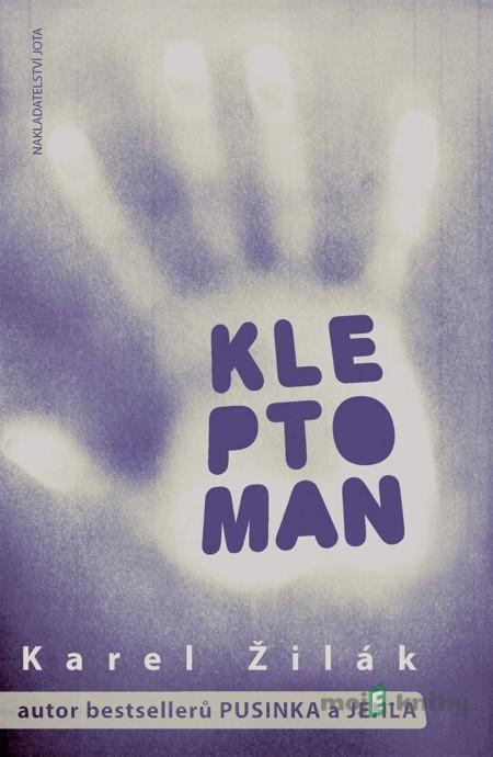 Kleptoman - Karel Žilák Kleptoman - Karel Žilák