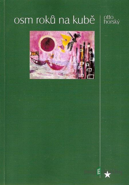 Osm roků na Kubě Osm roků na Kubě