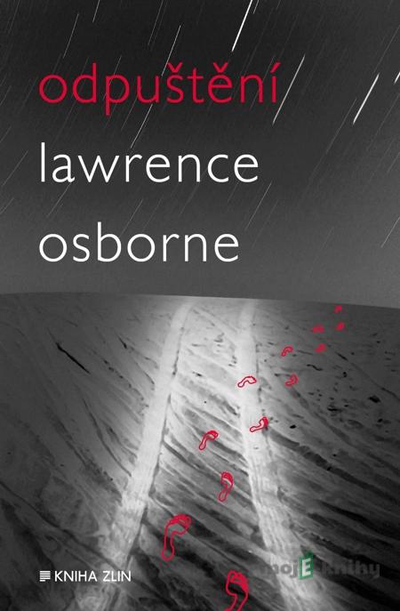 Odpuštění - Lawrence Osborne Odpuštění - Lawrence Osborne