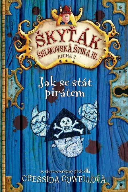 jak se stát pirátem - Cressida Cowell jak se stát pirátem - Cressida Cowell