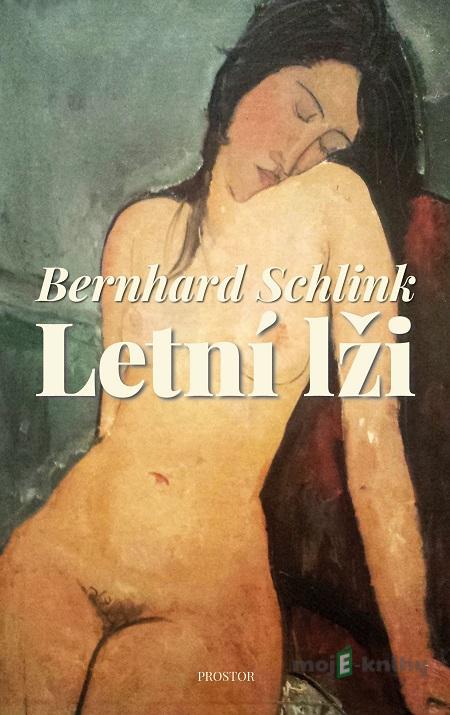 Letní lži - Bernhard Schlink Letní lži - Bernhard Schlink