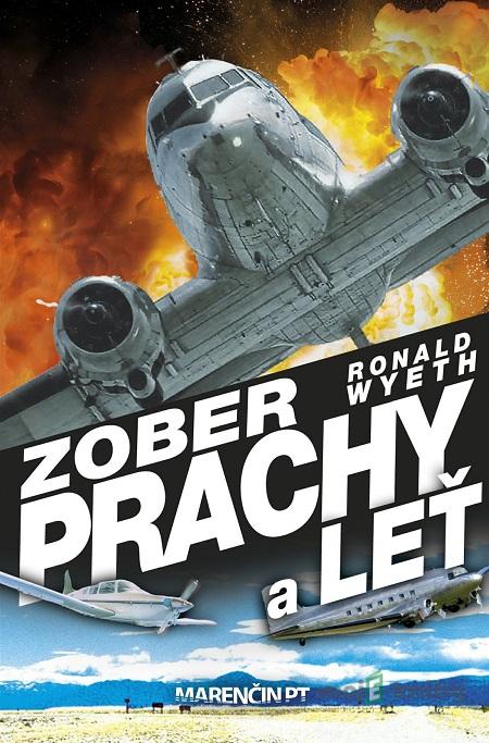 Zober prachy a leť - Ronald Wyeth Zober prachy a leť - Ronald Wyeth