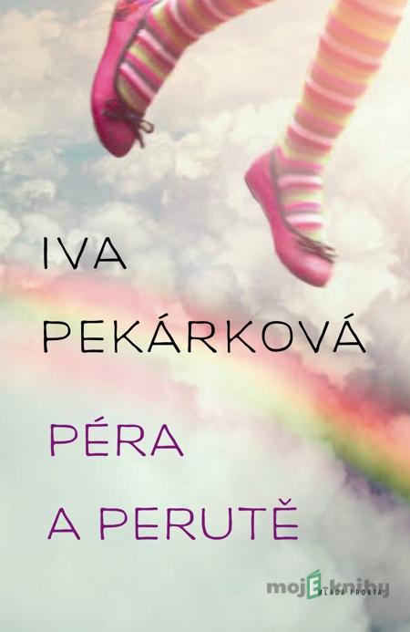 Péra a perutě - Iva Pekárková Péra a perutě - Iva Pekárková