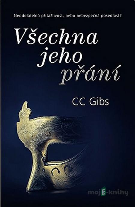 Všechna jeho přání - CC Gibbs Všechna jeho přání - CC Gibbs