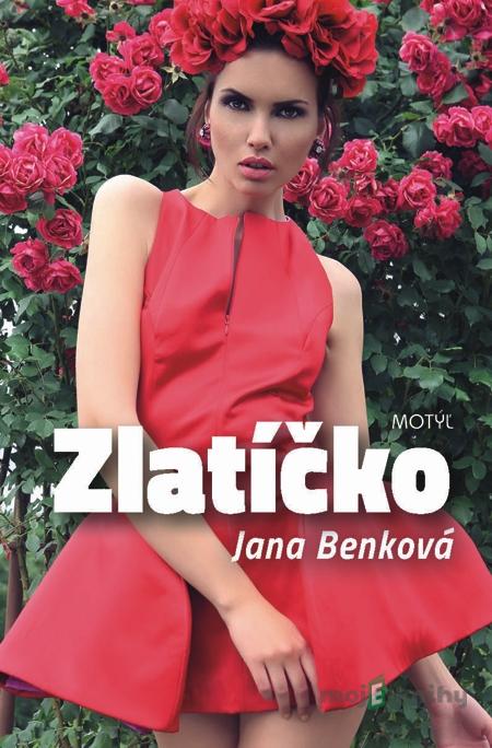 Zlatíčko - Jana Benková Zlatíčko - Jana Benková