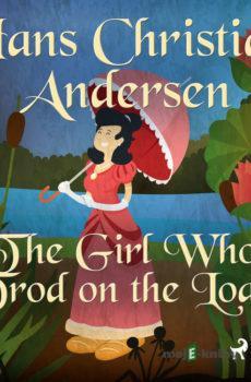 The Girl Who Trod on the Loaf (EN) - Hans Christian Andersen