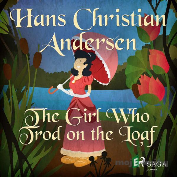 The Girl Who Trod on the Loaf (EN) - Hans Christian Andersen