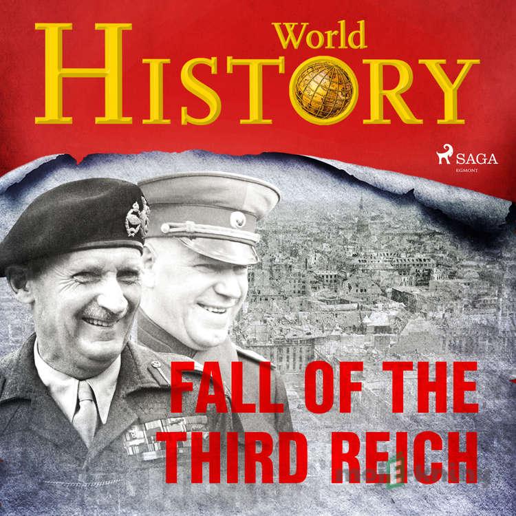 Fall of the Third Reich (EN) - World History Fall of the Third Reich (EN) - World History