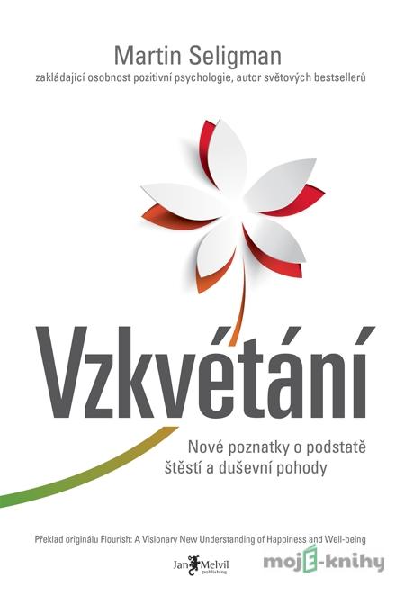 Vzkvétání - Martin Seligman Vzkvétání - Martin Seligman