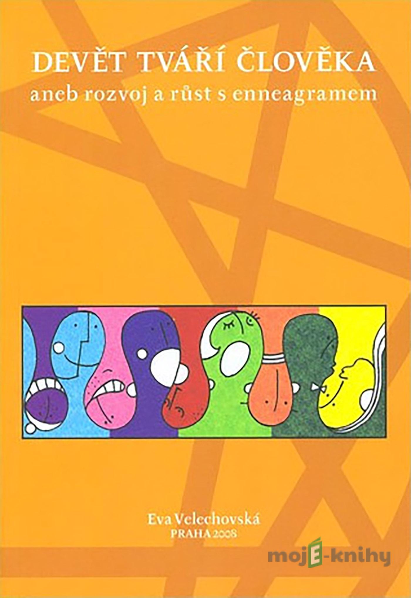 Devět tváří člověka - PhDr. Eva Velechovská Devět tváří člověka - PhDr. Eva Velechovská