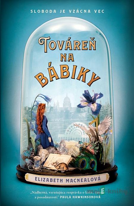 Továreň na bábiky - Elizabeth Macneal Továreň na bábiky - Elizabeth Macneal