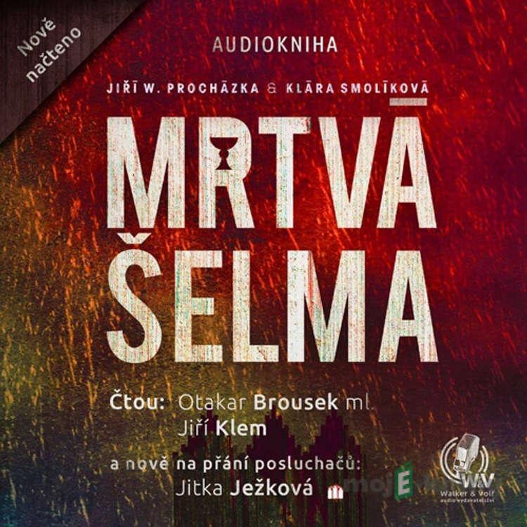 Mrtvá šelma - Jiří Walker Procházka,Klára Smolíková Mrtvá šelma - Jiří Walker Procházka,Klára Smolíková