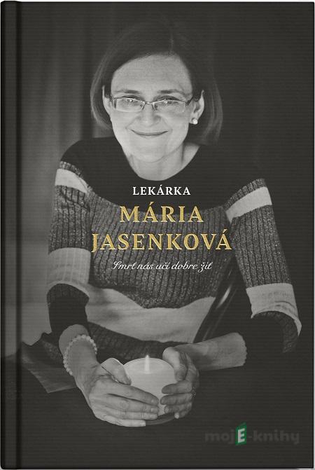 Lekárka Mária Jasenková - Mária Jasenková, Martin Ližičiar Lekárka Mária Jasenková - Mária Jasenková, Martin Ližičiar