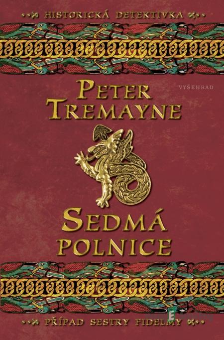 Sedmá polnice - Peter Tremayne Sedmá polnice - Peter Tremayne