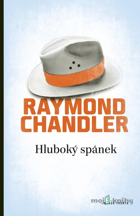 Hluboký spánek - Raymond Chandler Hluboký spánek - Raymond Chandler