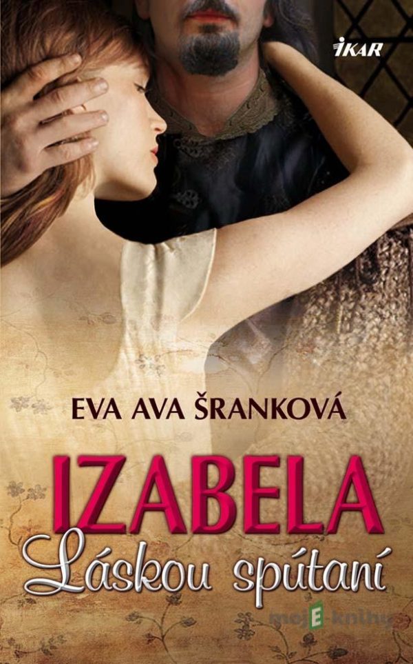 Izabela - Láskou spútaní - Eva Ava Šranková