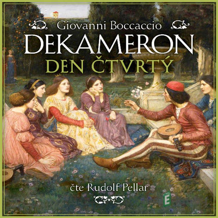 Dekameron - Den čtvrtý - Giovanni Boccaccio Dekameron - Den čtvrtý - Giovanni Boccaccio