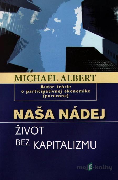 Naša nádej - Michael Albert Naša nádej - Michael Albert
