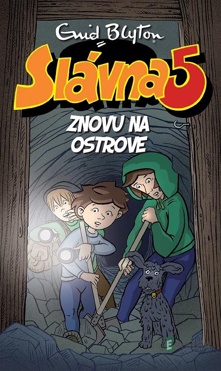 Slávna päťka znovu na ostrove - Enid Blyton Slávna päťka znovu na ostrove - Enid Blyton