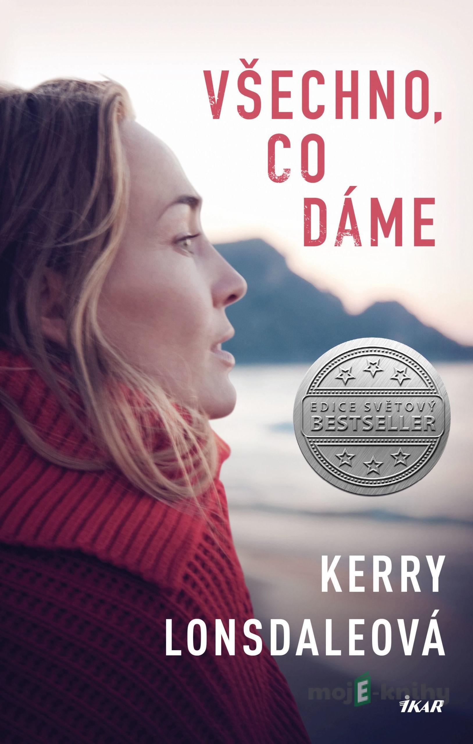 Všechno, co dáme - Kerry Lonsdale Všechno, co dáme - Kerry Lonsdale