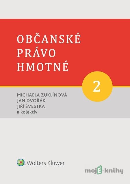 Občanské právo hmotné 2 - Kolektív Občanské právo hmotné 2 - Kolektív
