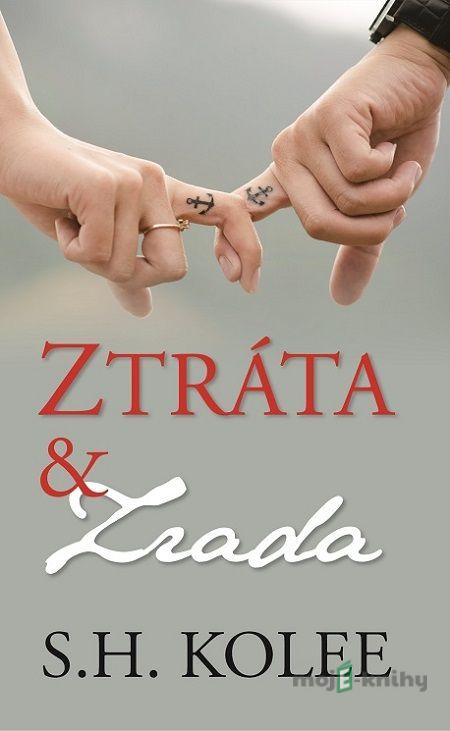 Ztráta a zrada - S.H. Kolee Ztráta a zrada - S.H. Kolee
