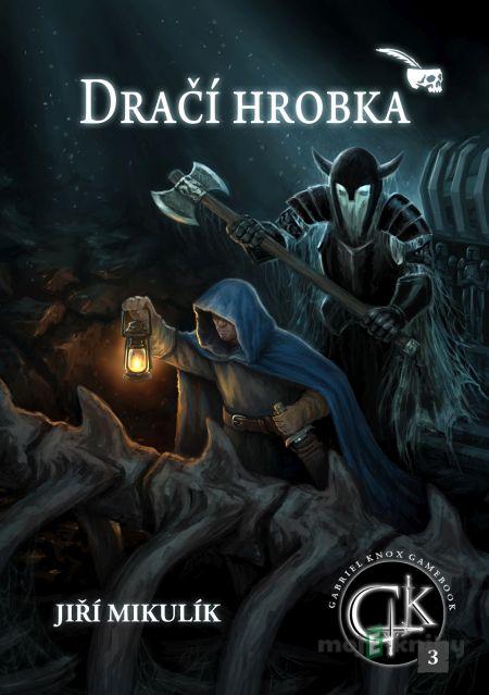 Dračí hrobka - Jiří Mikulík Dračí hrobka - Jiří Mikulík
