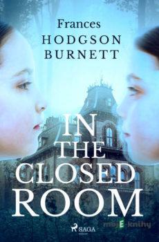 In the Closed Room (EN) - Frances Hodgson Burnett