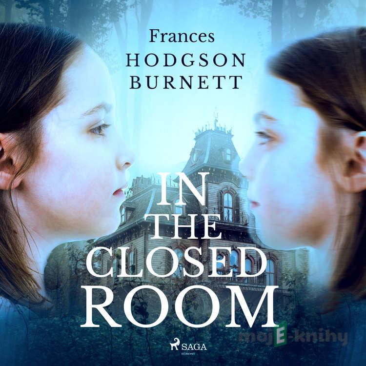 In the Closed Room (EN) - Frances Hodgson Burnett In the Closed Room (EN) - Frances Hodgson Burnett