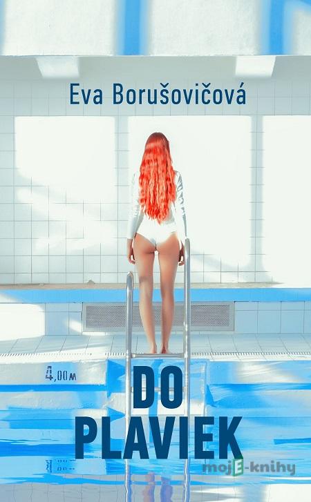 Do plaviek - Eva Borušovičová Do plaviek - Eva Borušovičová