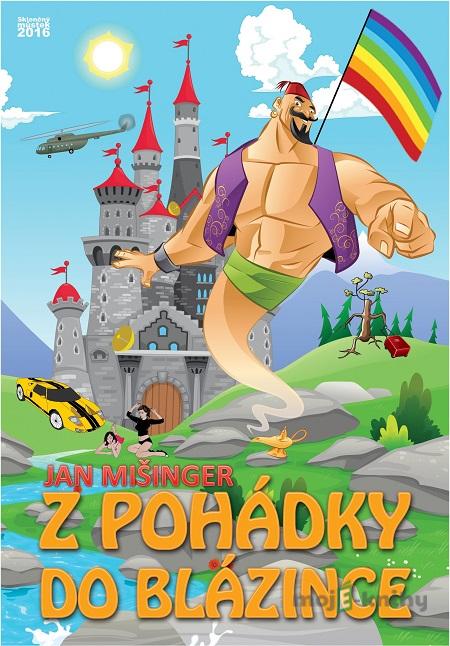 Z pohádky do blázince - Jan Mišinger Z pohádky do blázince - Jan Mišinger