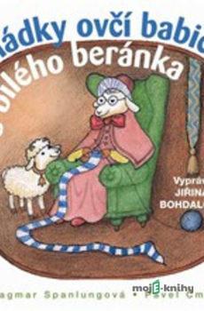 Pohádky ovčí babičky a bílého beránka - Pavel Cmíral,Dagmar Spanlangová