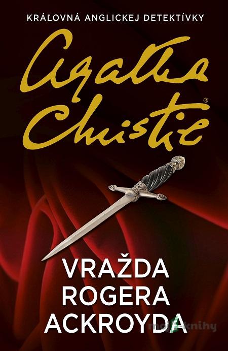 Vražda Rogera Ackroyda - Agatha Christie Vražda Rogera Ackroyda - Agatha Christie