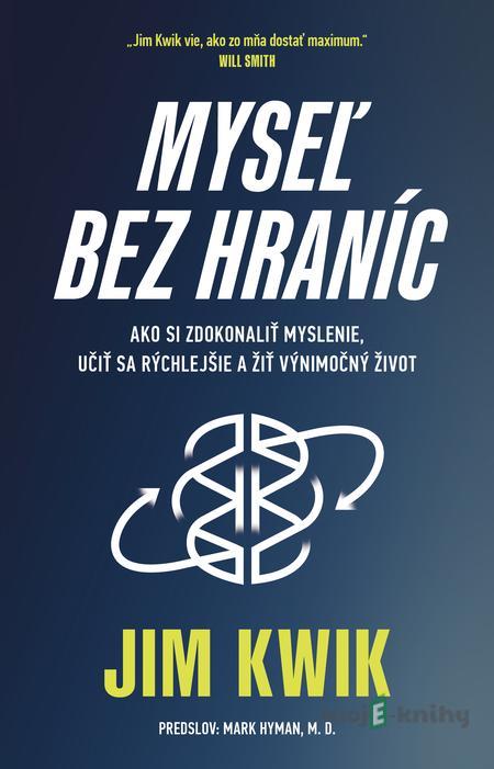 Myseľ bez hraníc - Jim Kwik Myseľ bez hraníc - Jim Kwik