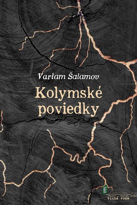 Kolymské poviedky - Varlam Šalamov Kolymské poviedky - Varlam Šalamov
