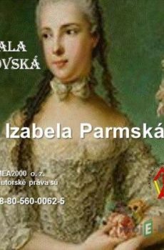Izabela Parmská - Michala Gánovská