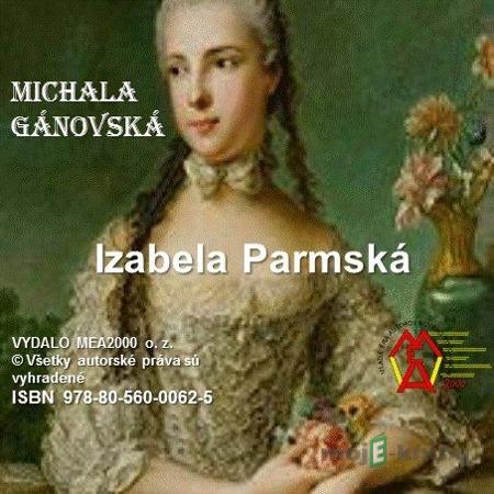 Izabela Parmská - Michala Gánovská Izabela Parmská - Michala Gánovská