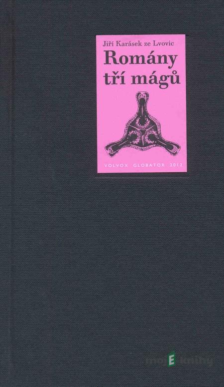 Romány tří mágů - Karásek ze Lvovic Romány tří mágů - Karásek ze Lvovic