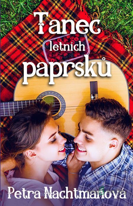 Tanec letních paprsků - Petra Nachtmanová Tanec letních paprsků - Petra Nachtmanová