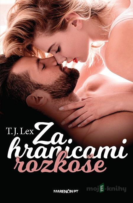 Za hranicami rozkoše - T.J. Lex Za hranicami rozkoše - T.J. Lex