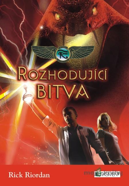 Kronika Cartera Kanea – Rozhodující bitva - Rick Riordan Kronika Cartera Kanea – Rozhodující bitva - Rick Riordan