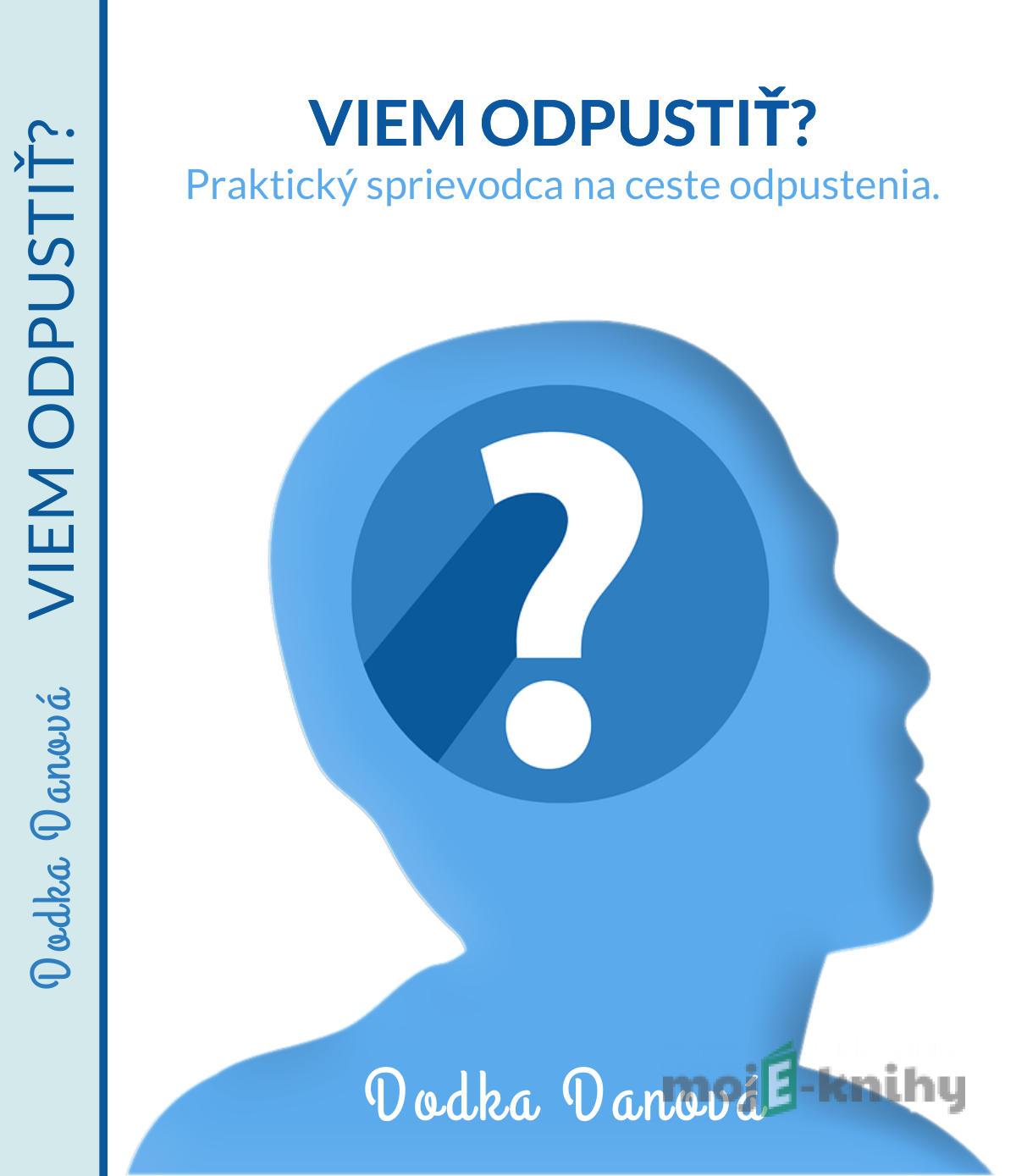 Viem odpustiť? - Dodka Danová Viem odpustiť? - Dodka Danová