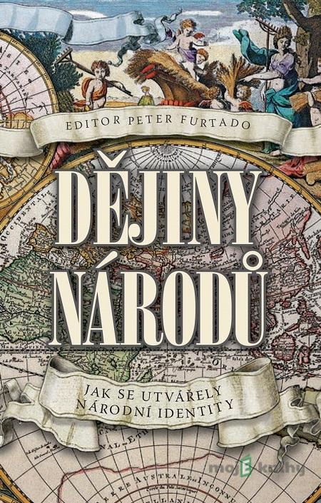 Dějiny národů - Peter Furtado (editor) Dějiny národů - Peter Furtado (editor)
