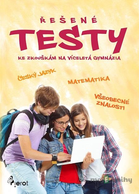 Řešené testy ke zkouškám na víceletá gymnázia - Petr Šulc Řešené testy ke zkouškám na víceletá gymnázia - Petr Šulc