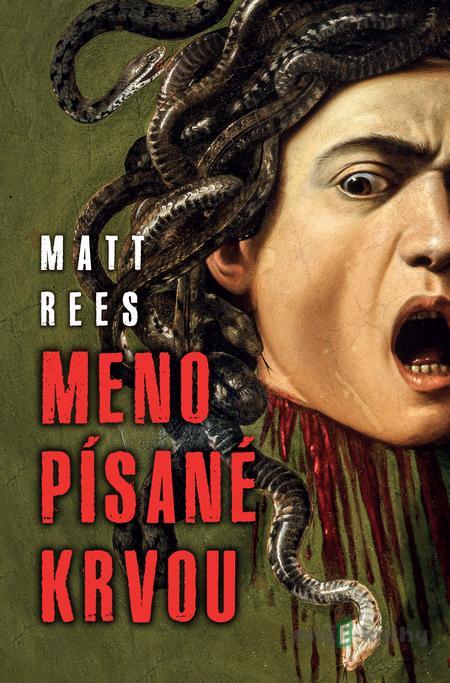 Meno písané krvou - Matt Rees Meno písané krvou - Matt Rees