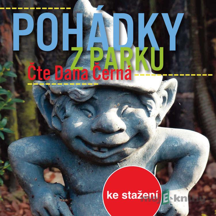 Pohádky z parku - Petra Dvořáková Pohádky z parku - Petra Dvořáková