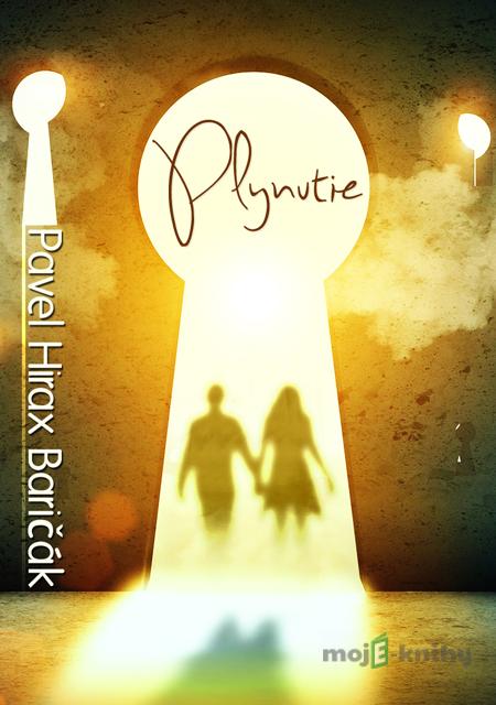 Plynutie - Pavel Hirax Baričák Plynutie - Pavel Hirax Baričák