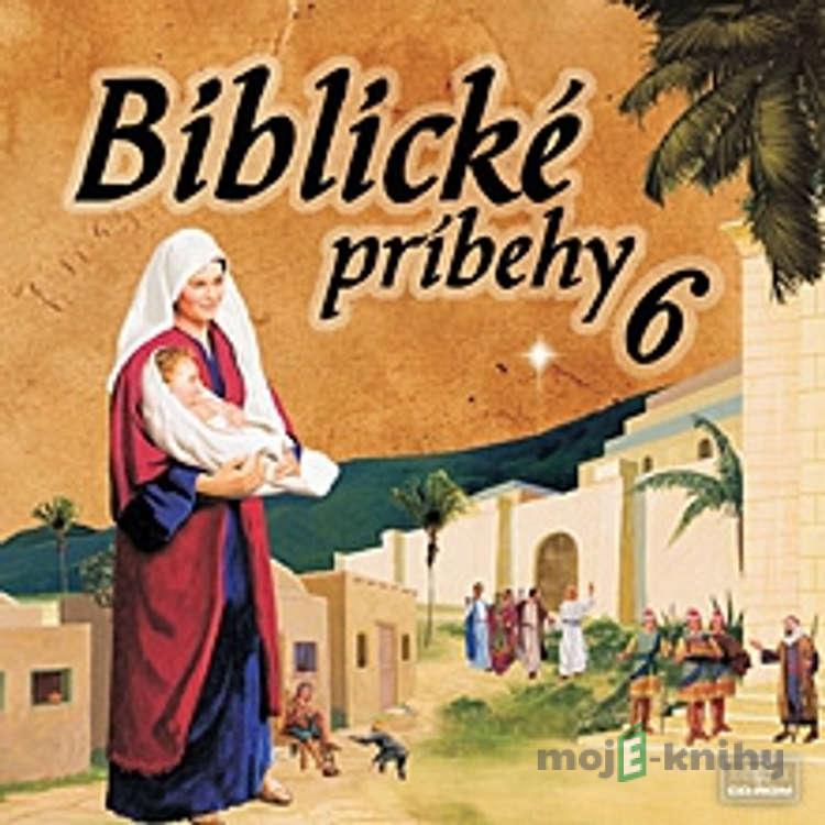 Biblické príbehy 6 - Autor Neznámy Biblické príbehy 6 - Autor Neznámy