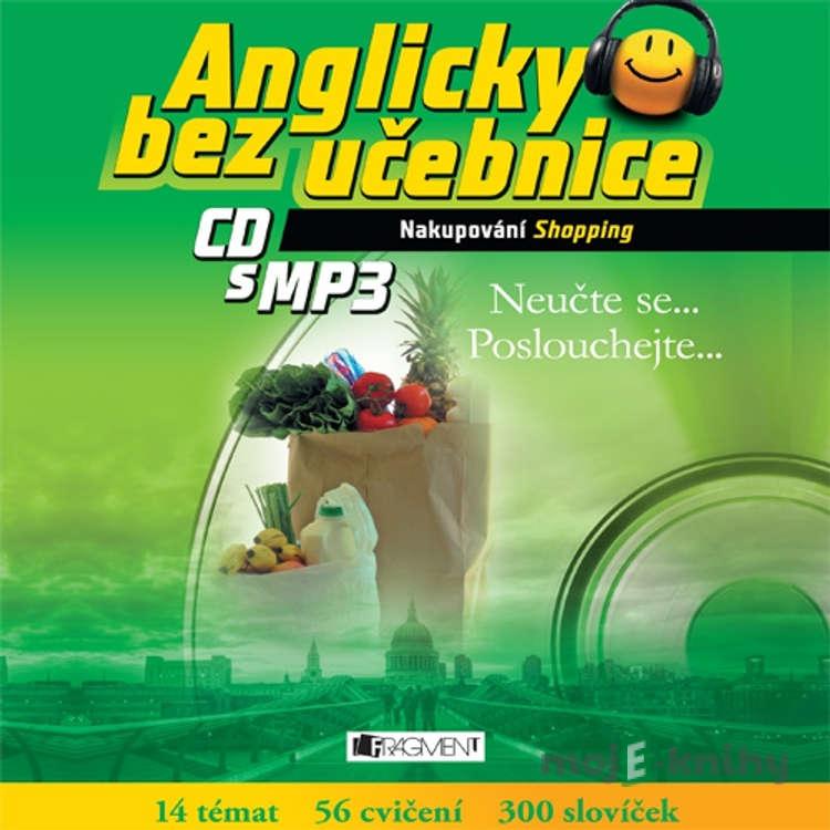 Anglicky bez učebnice - Nakupování - Anna Kronusová,Markéta Galatová Anglicky bez učebnice - Nakupování - Anna Kronusová,Markéta Galatová