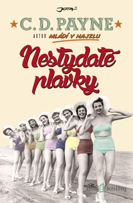 Nestydaté plavky - C. D. Payne Nestydaté plavky - C. D. Payne